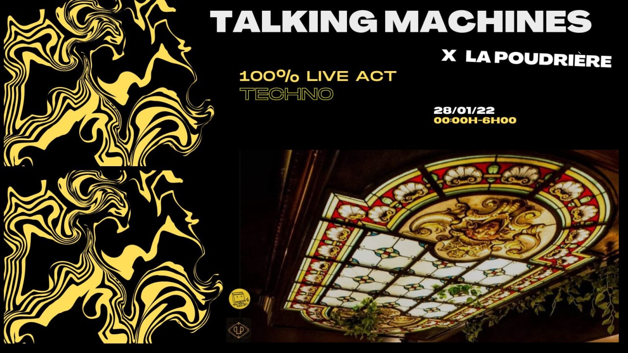 Talking Machines x La Poudrière (100% live act)