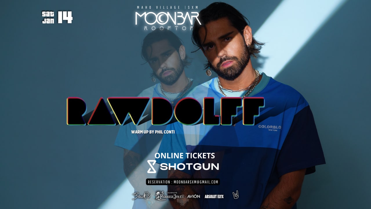 RAWDOLFF AT MOONBAR SXM SAT 14