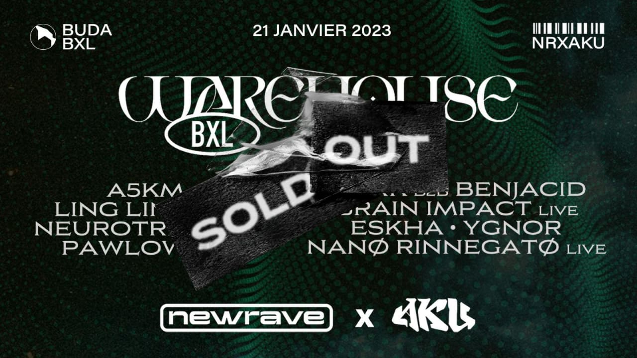 NEWRAVE x AKU : Warehouse BXL 