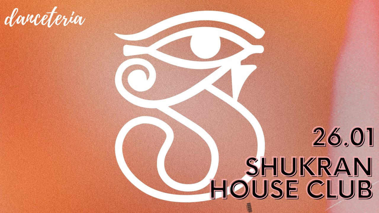 Shukran House Club @ Danceteria