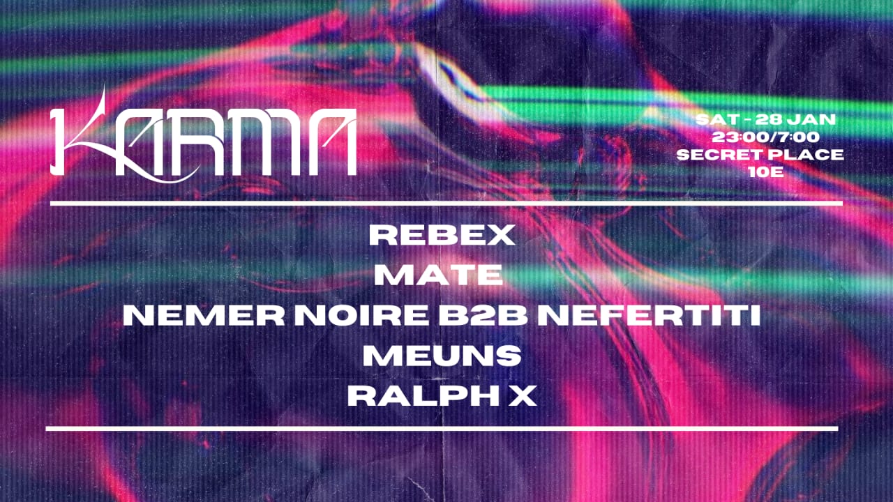 KARMA #2 w/ MATE, MEUNS, NEMER NOIRE & REBEX