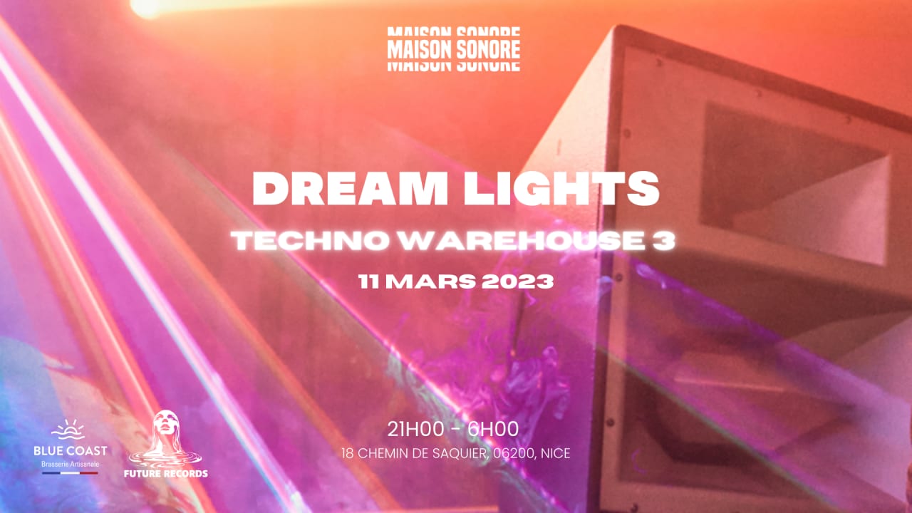 TECHNO WAREHOUSE EPISODE 3 - MAISON SONORE DREAM LIGHTS