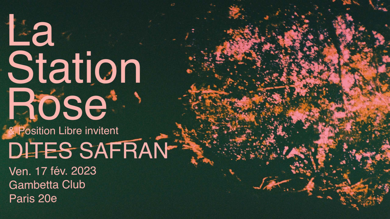 La Station Rose invite Dites Safran