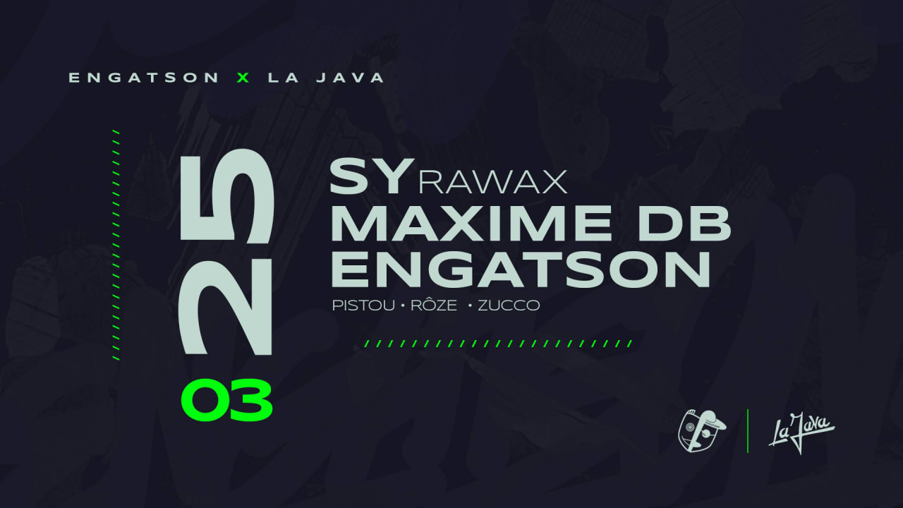 La Java : SY (Rawax) // Maxime DB // Engatson