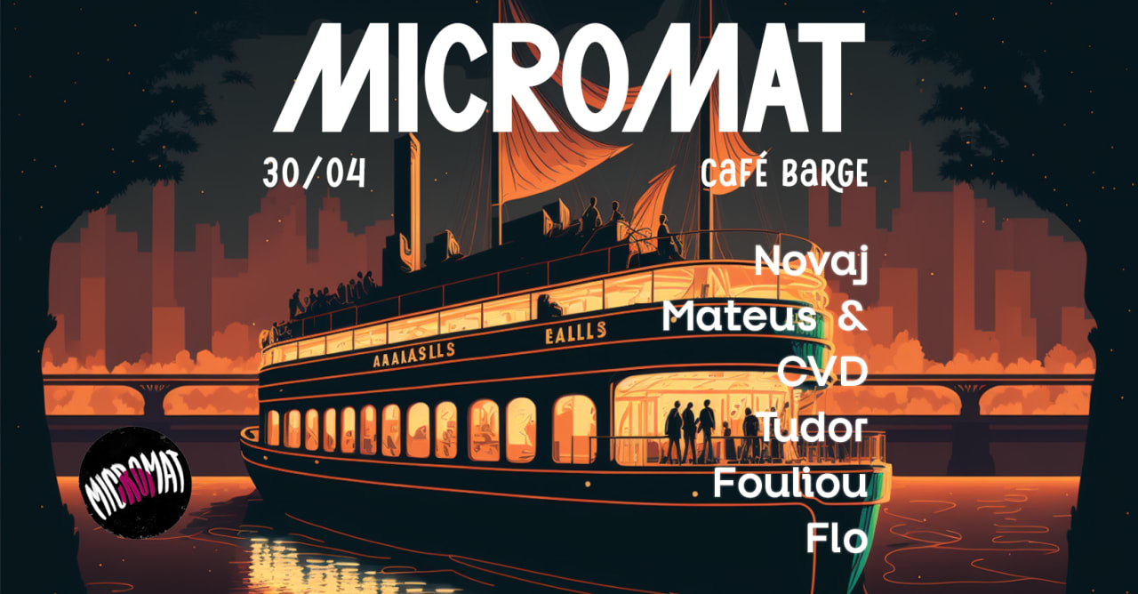 MICROMAT AfterParty/ Novaj/ Mateus&CVD /Tudor /Fouliou/Flo