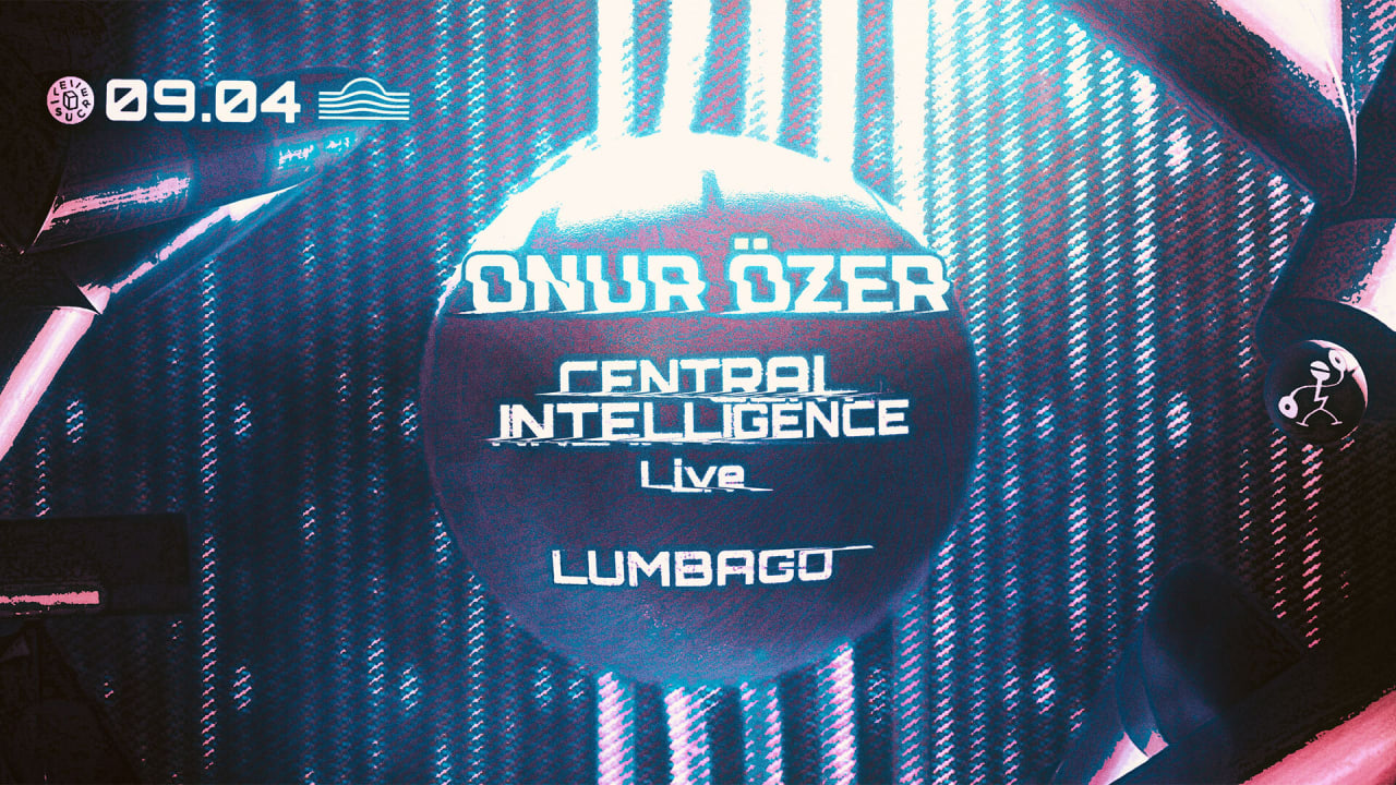 S. society : Onur Özer / Lumbago / Central Intelligence 