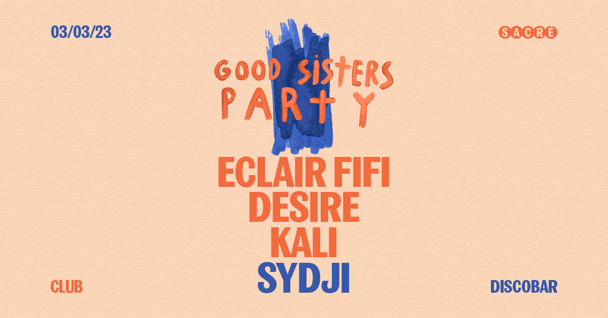 Good Sisters : Eclair Fifi, Desire, Kali Kalité