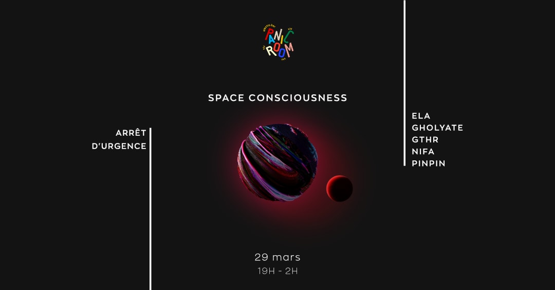 Space Consciousness : Arrêt d'Urgence x Panic Room