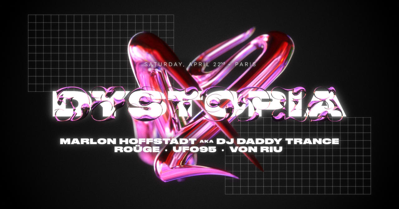 Dystopia • Marlon Hoffstadt / DJ Daddy Trance, ROÜGE, UFO95