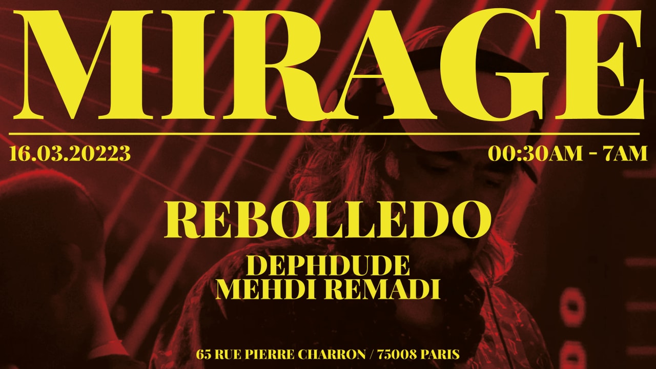 MIRAGE / KABUKICHO w/ Rebolledo, Dephdude, Medhi Remadi