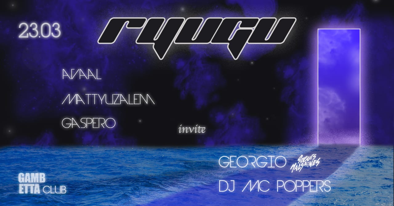 RYUGU invite Georgio (Soeurs Malsaines), DJ Mc Poppers