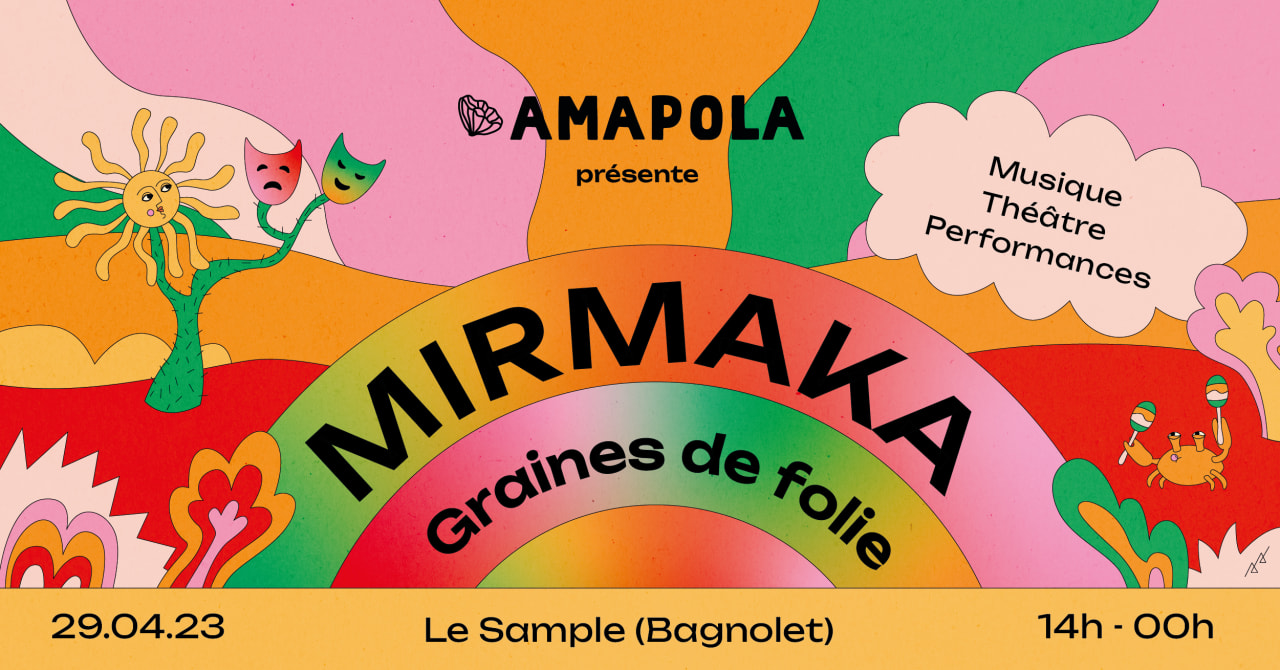 Amapola présente Mirmaka - Graines de Folie