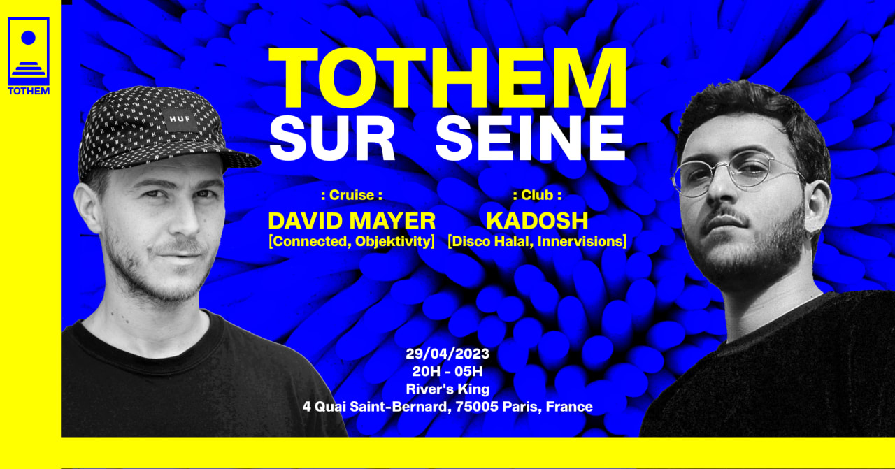 TOTHEM SUR SEINE | Croisière by David Mayer & Club by Kadosh