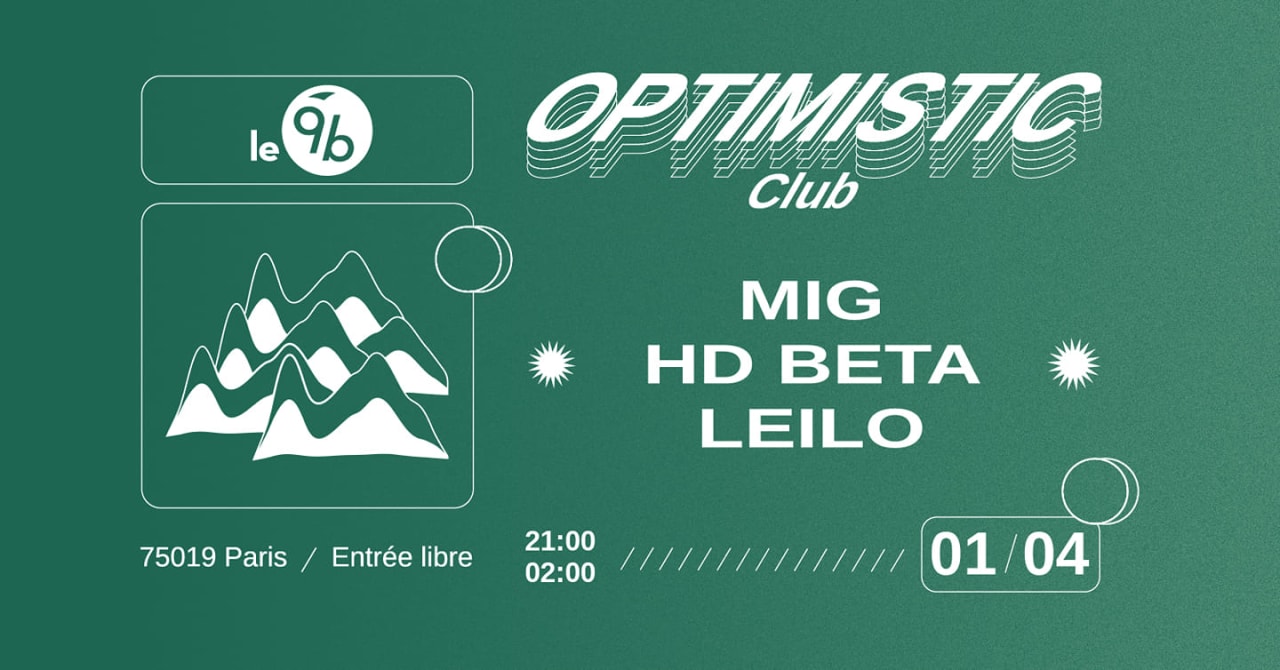 Optimistic Club #4 w/Leilo @Le 9b