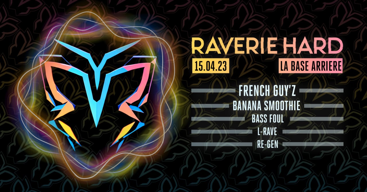 Raverie Hard w/ French Guy'z