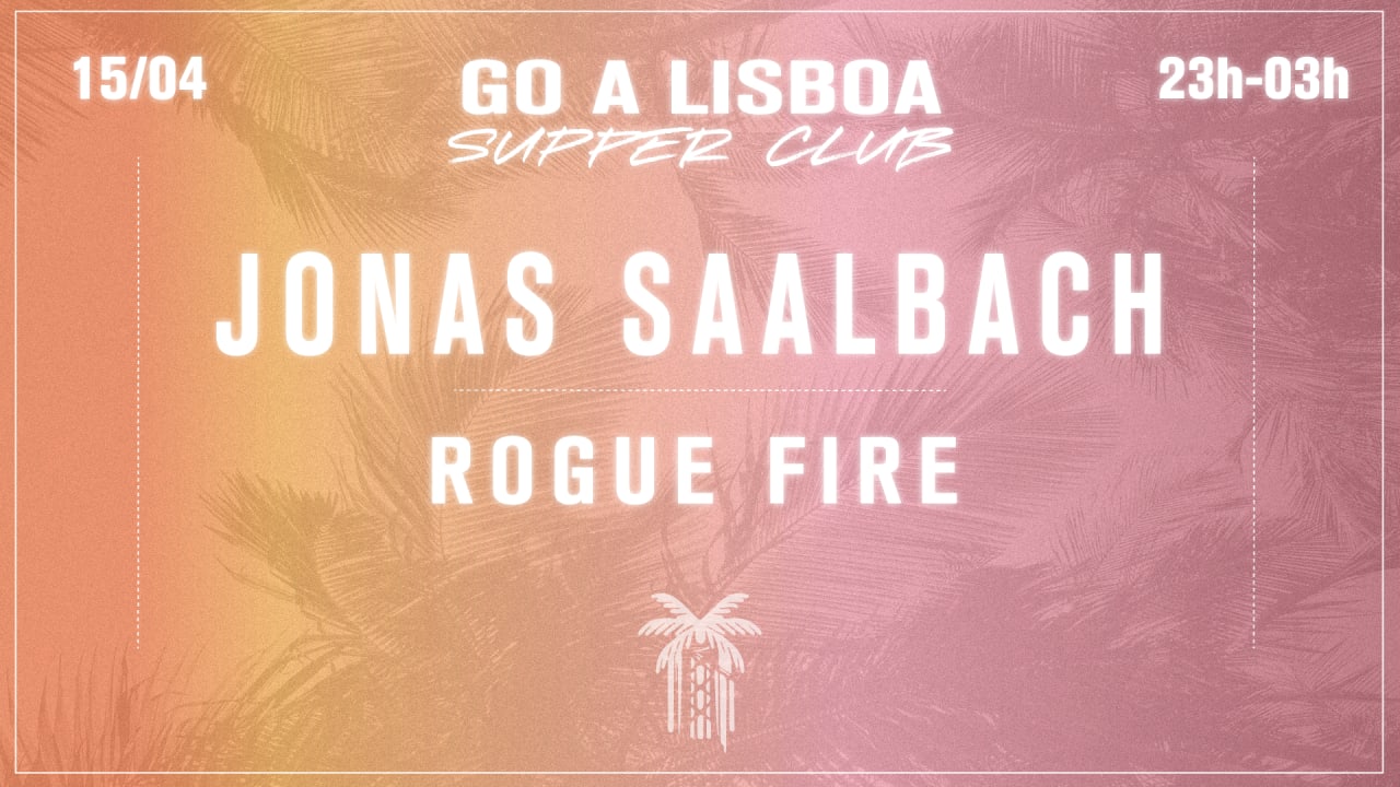 SAT 15 APRIL • ROGUE FIRE & JONAS SAALBACH • CLUB