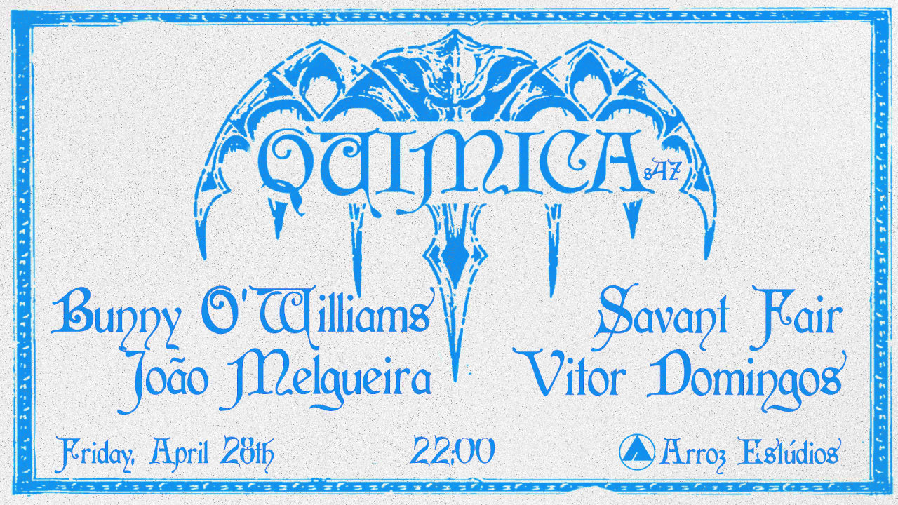 Química #47 w/ Bunny O'Williams x Savant Fair x Residents