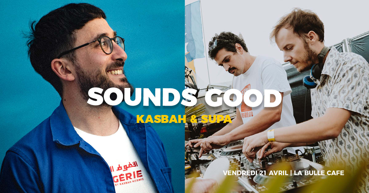 Sounds Good w/ Kasbah & Supa