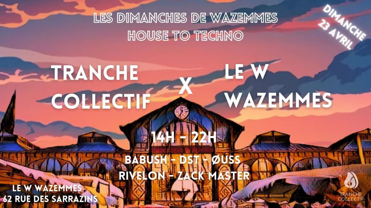 TRANCHE @ W/WAZEMMES (HOUSE TO TECHNO)