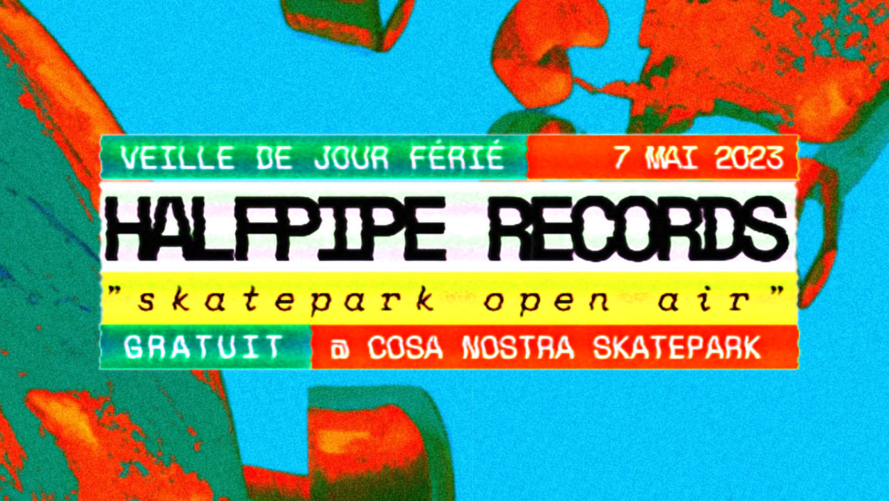 Skatepark Open Air — Halfpipe 1 Year (veille de jour férié)