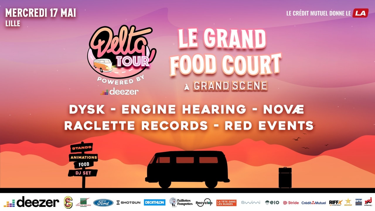 DELTA TOUR X Grand Scène : le grand Food Court - Lille