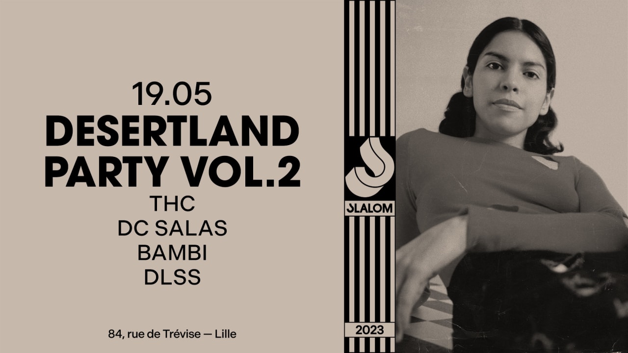 SLALOM : Desert Land Party vol.2 — THC • Bambi • DC Salas...