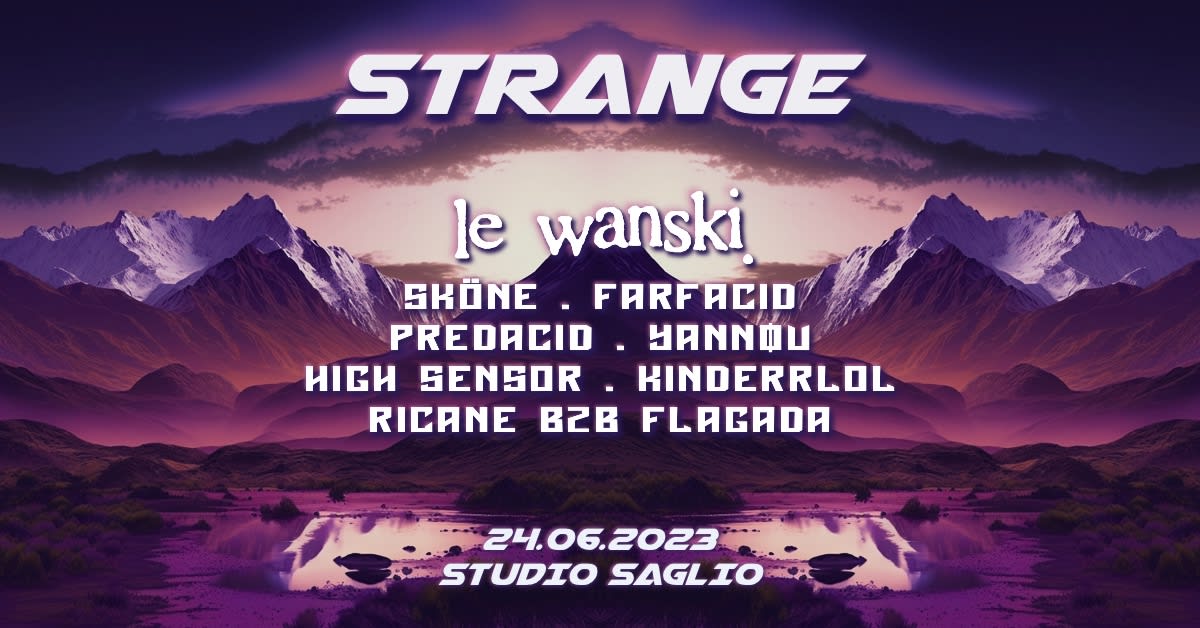 STRANGE invite LE WANSKI + SKÖNE + FARFACID + YANNØU