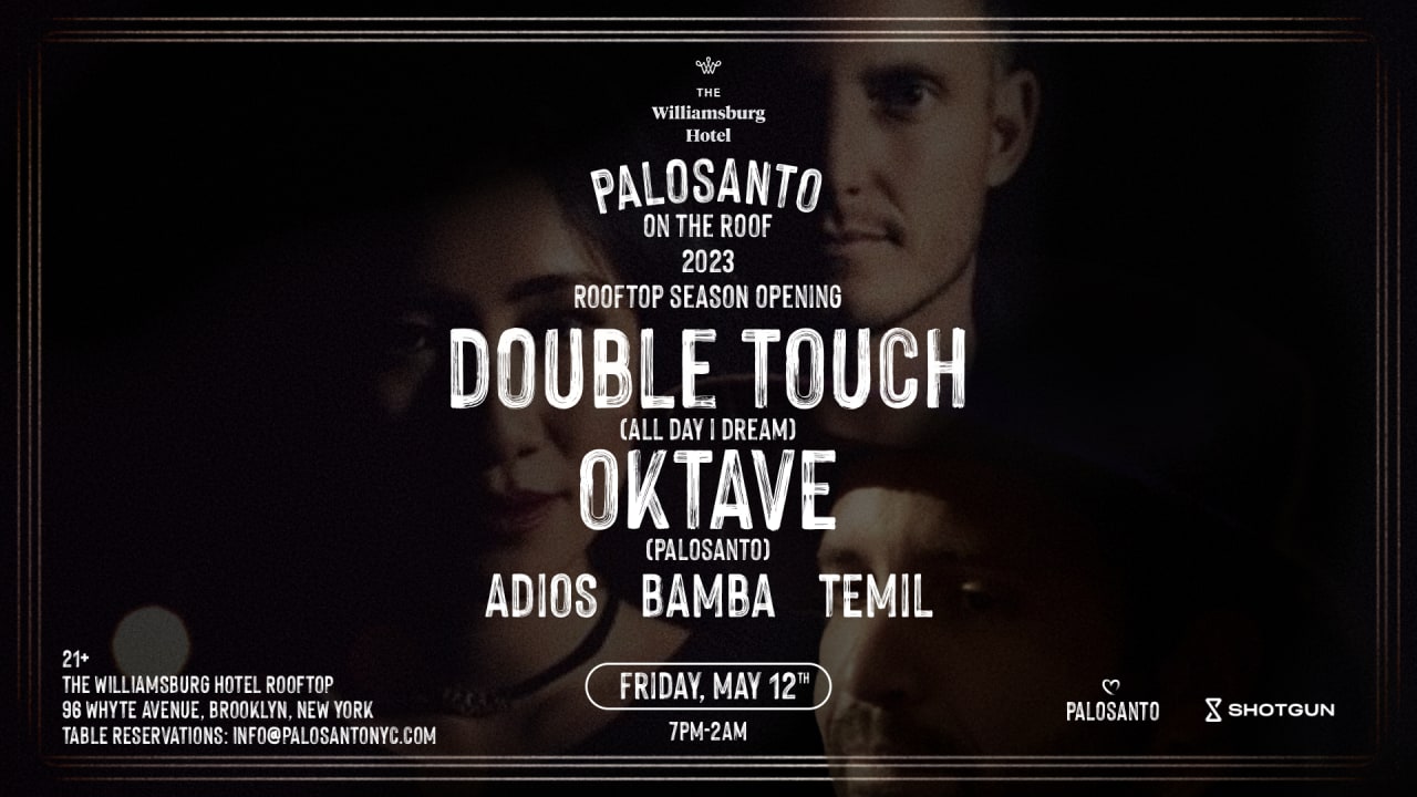 Palosanto Rooftop Season Opening w/ Double Touch & Oktave