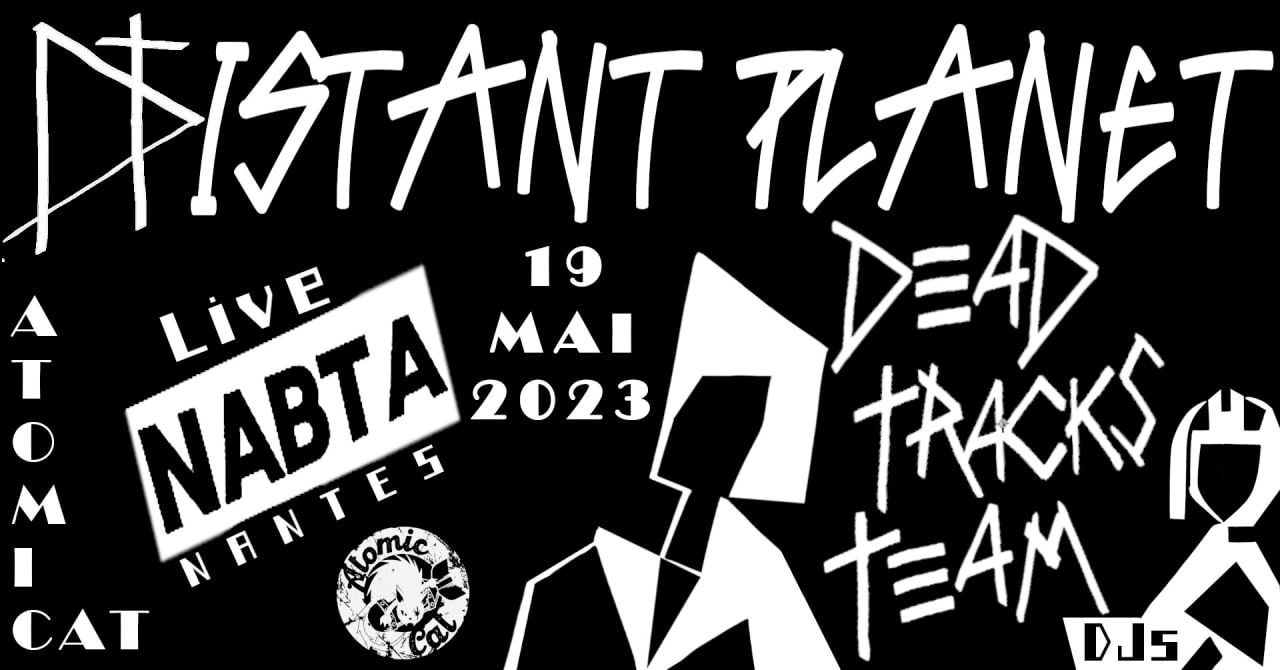 DisTanT Planet #7-Live NABTA + DJ Sets @Atomic Cat 190523