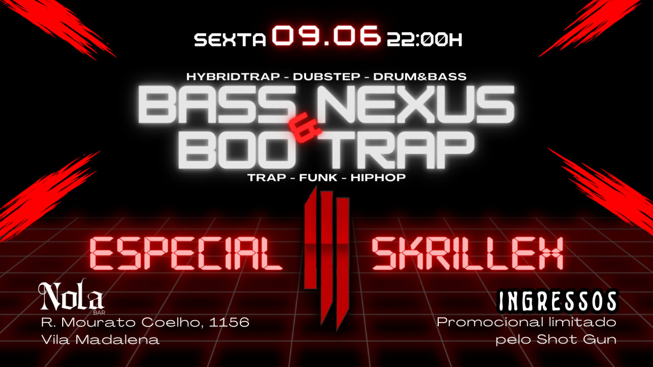 Bass Nexus + Boo Trap no Nola Bar - Especial Skrillex