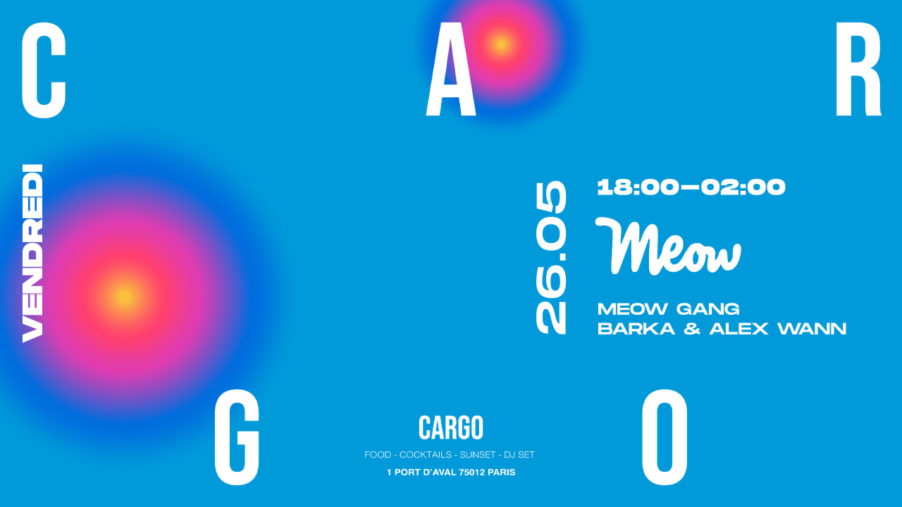 CARGO x MEOW w/ Barka & Alex Wann