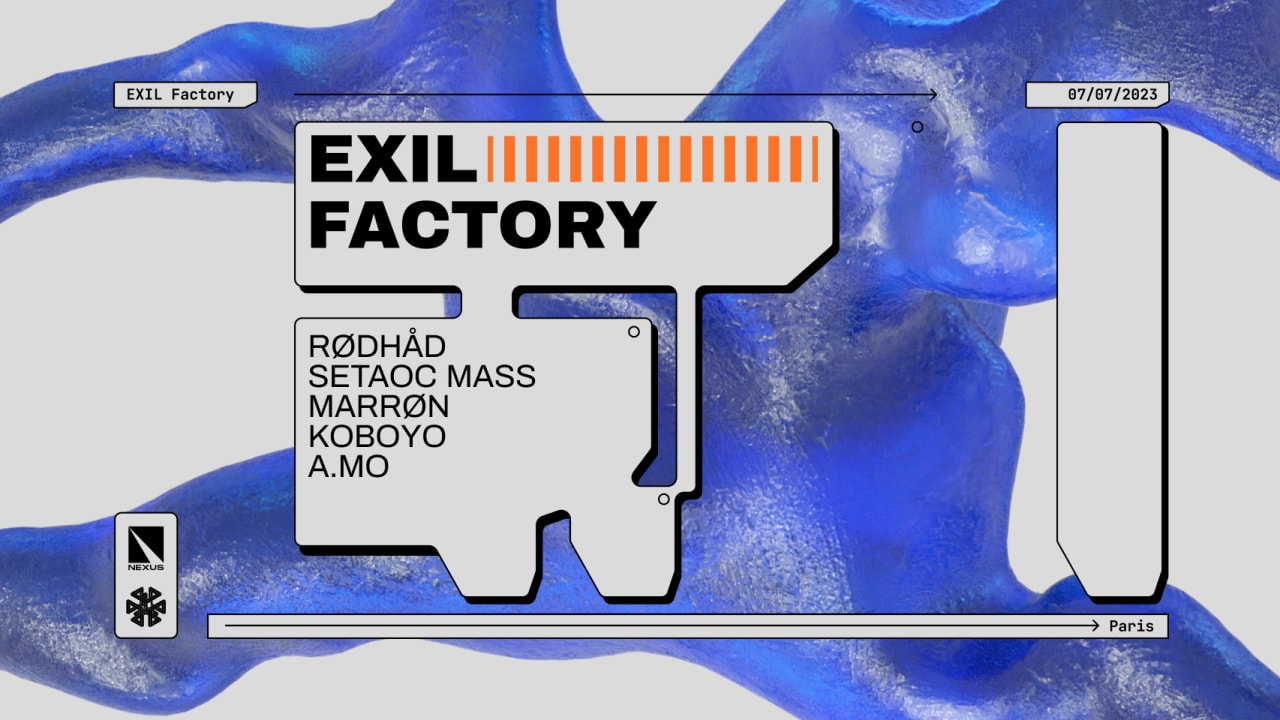 EXIL FACTORY - KOBOYO INVITE : Rødhåd | Setaoc Mass | Marrøn