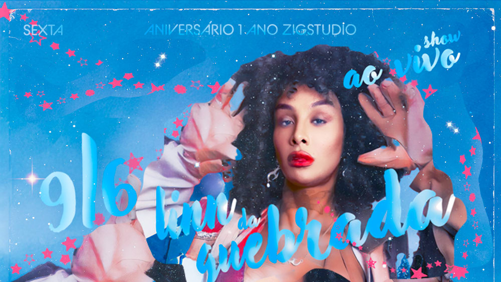 1 ano de ZIGStudio: Linn da Quebrada ao vivo 9/6