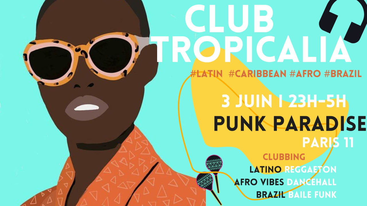 Club Tropicalia ~ clubbing afro, latino, caribbean, brazil