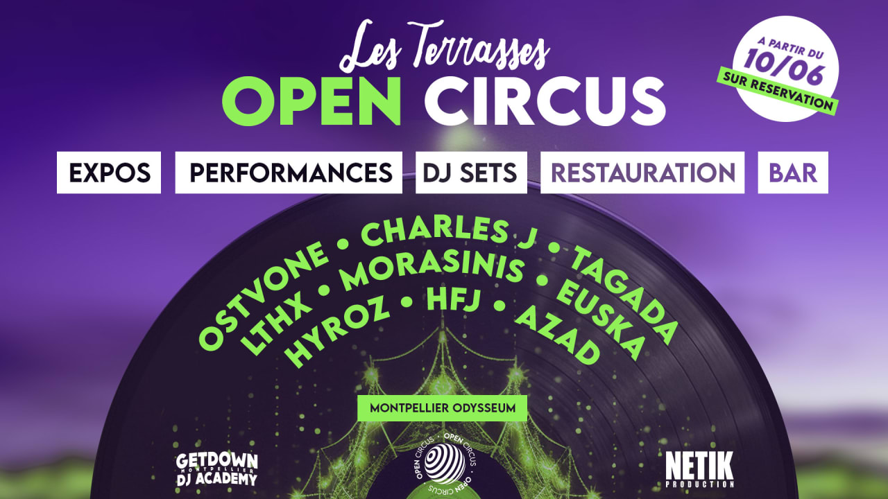 OPEN CIRCUS: DJ SETS, EXPOS, ARTS NUMÉRIQUES