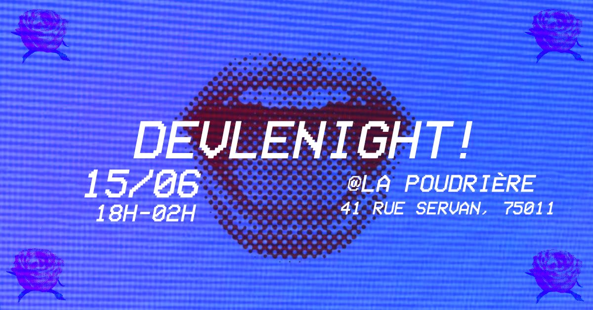 DEVLENIGHT @LA POUDRIÈRE