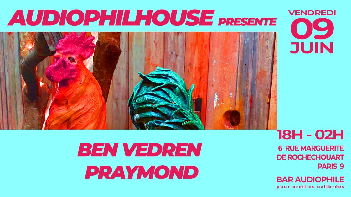 AudiophilHouse reçoit Ben Vedren & Praymond