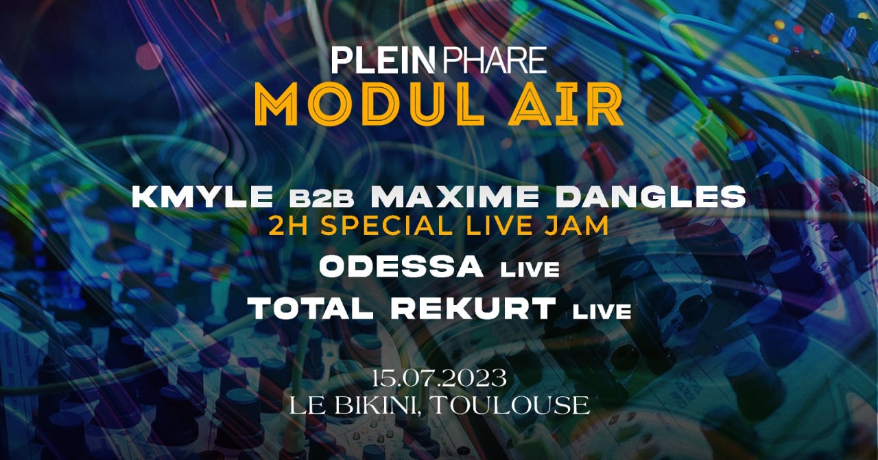 MODUL'AIR w/ Kmyle b2b Maxime Dangles,  Odessa, Total Rekurt