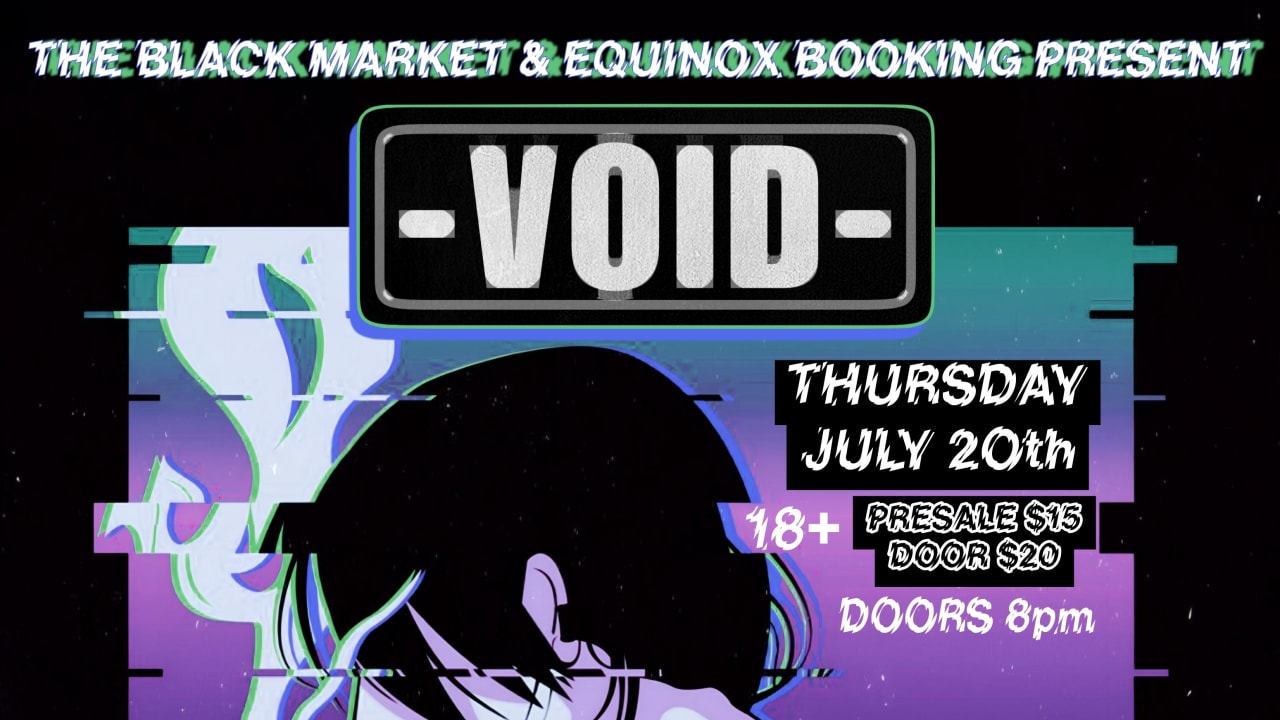 VOID - July 20th