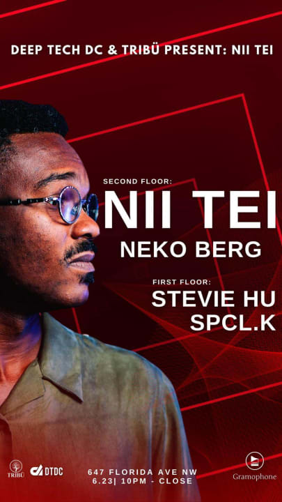 Deep Tech DC & Tribü present: Nii Tei at Gramophone