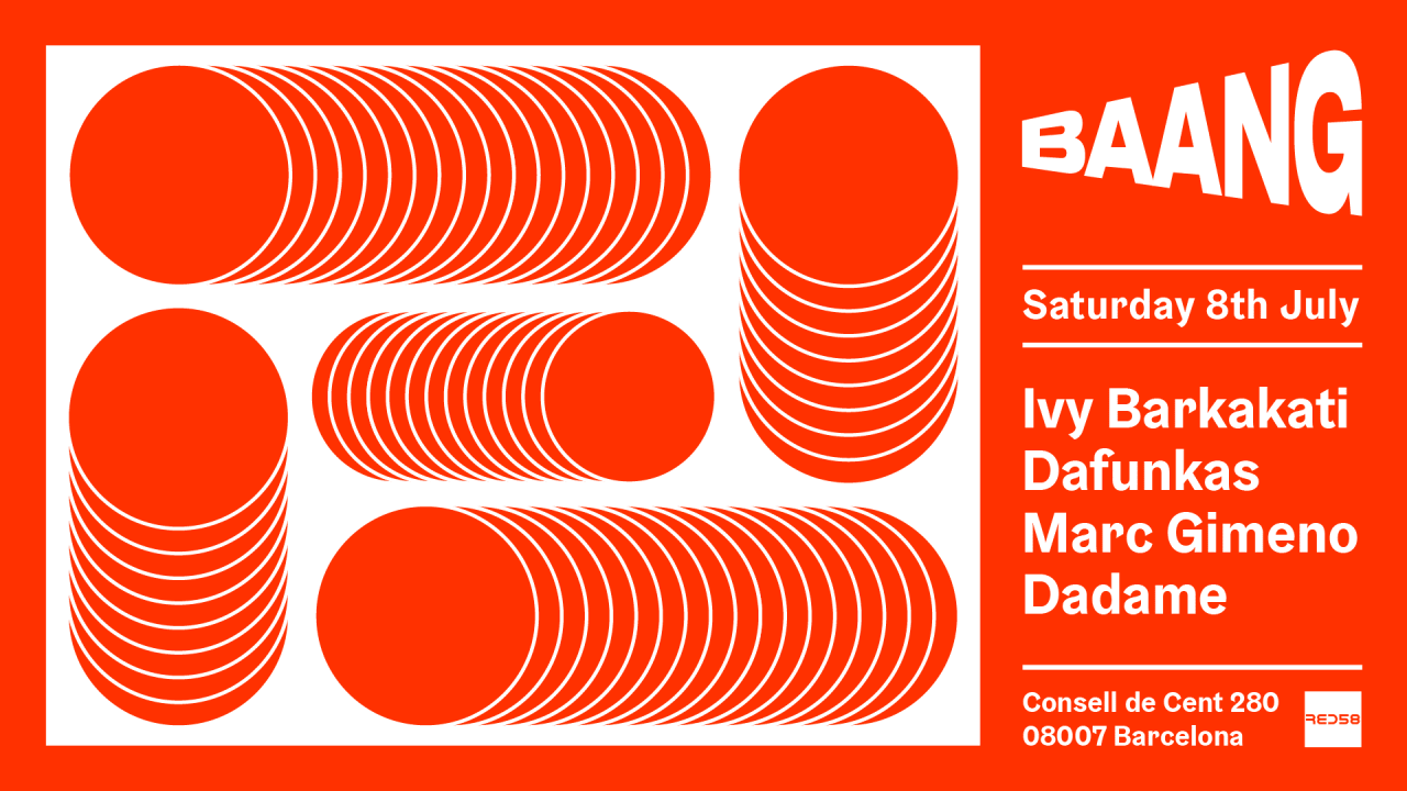 Baang w/ Dafunkas, Ivy Barkakati, Dadame & Marc Gimeno