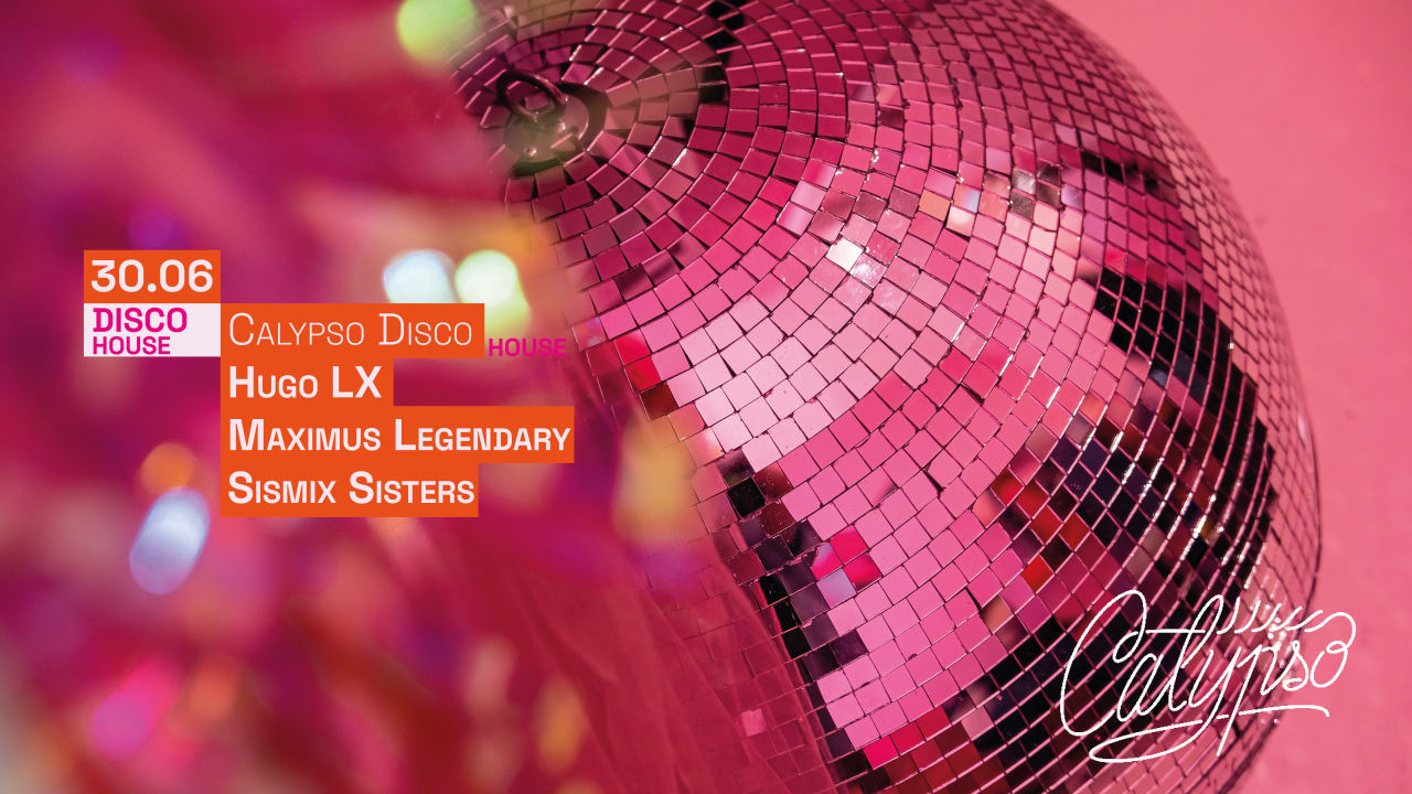 Calypso Disco : Hugo LX, Maximus Lengendary, Sismix sisters