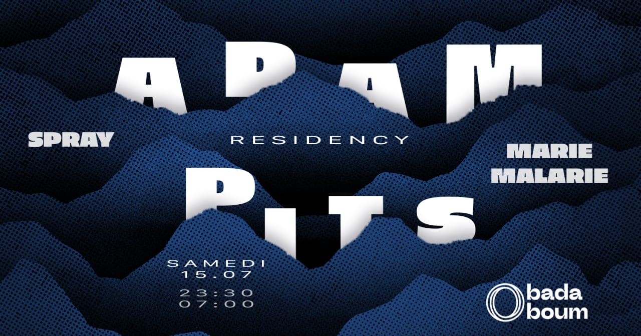 Club — Adam Pits residency (+) Spray (+) Marie Malarie