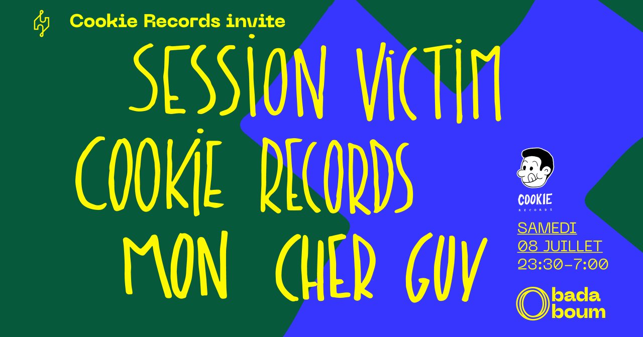 Club — Cookie Records invite Session Victim (+) Mon Cher Guy