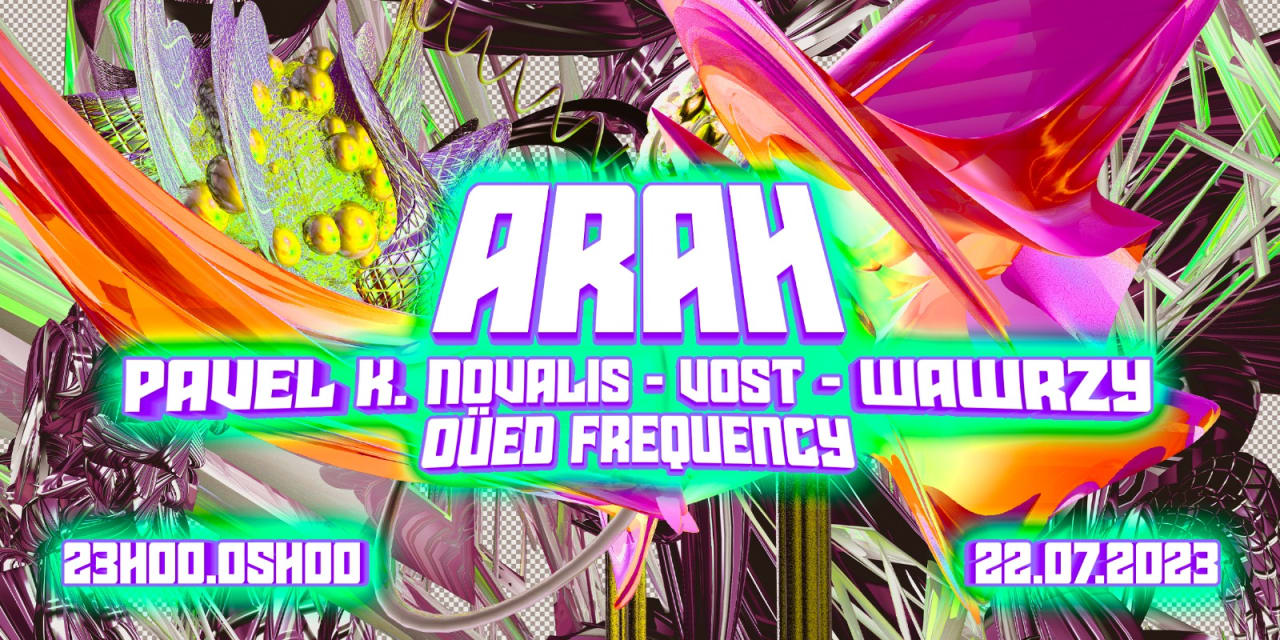 ARAH  // PAVEL K NOVALIS ,VOST ,WAWZY , OÜED FREQUENCY et