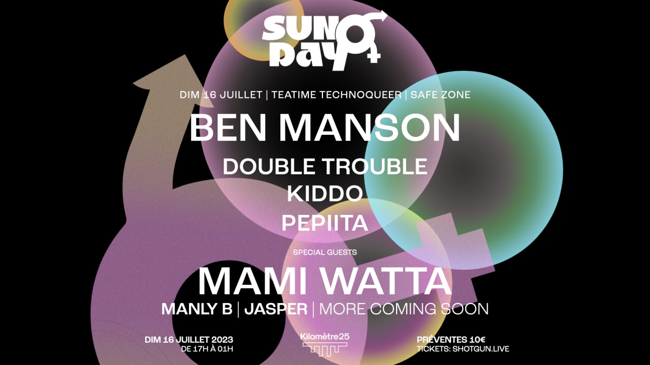 SUNDAYQ X KM25 | BEN MANSON, KIDDO, MAMI WATTA &+