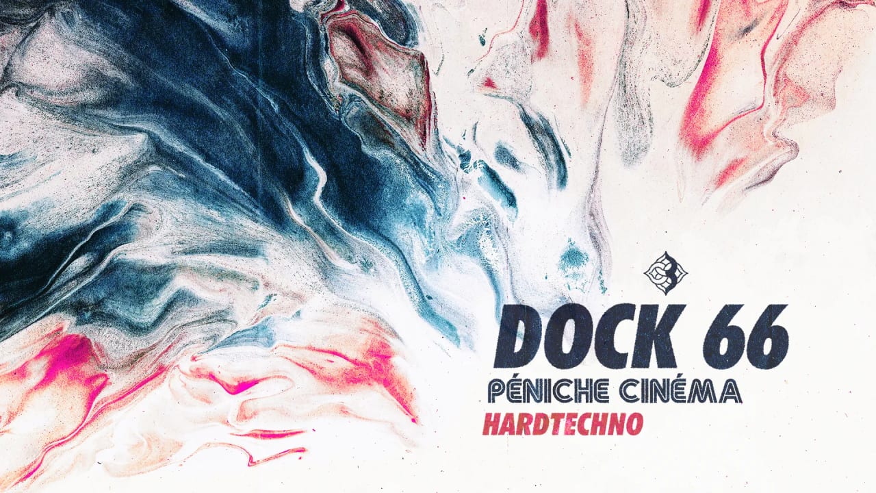 Dock 66 (Hardtechno) w/ Péniche Cinéma