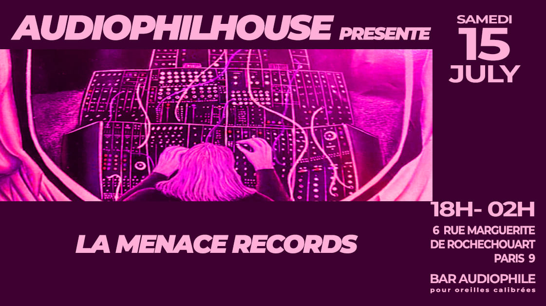 AudiophilHouse reçoit La Menace Records #2