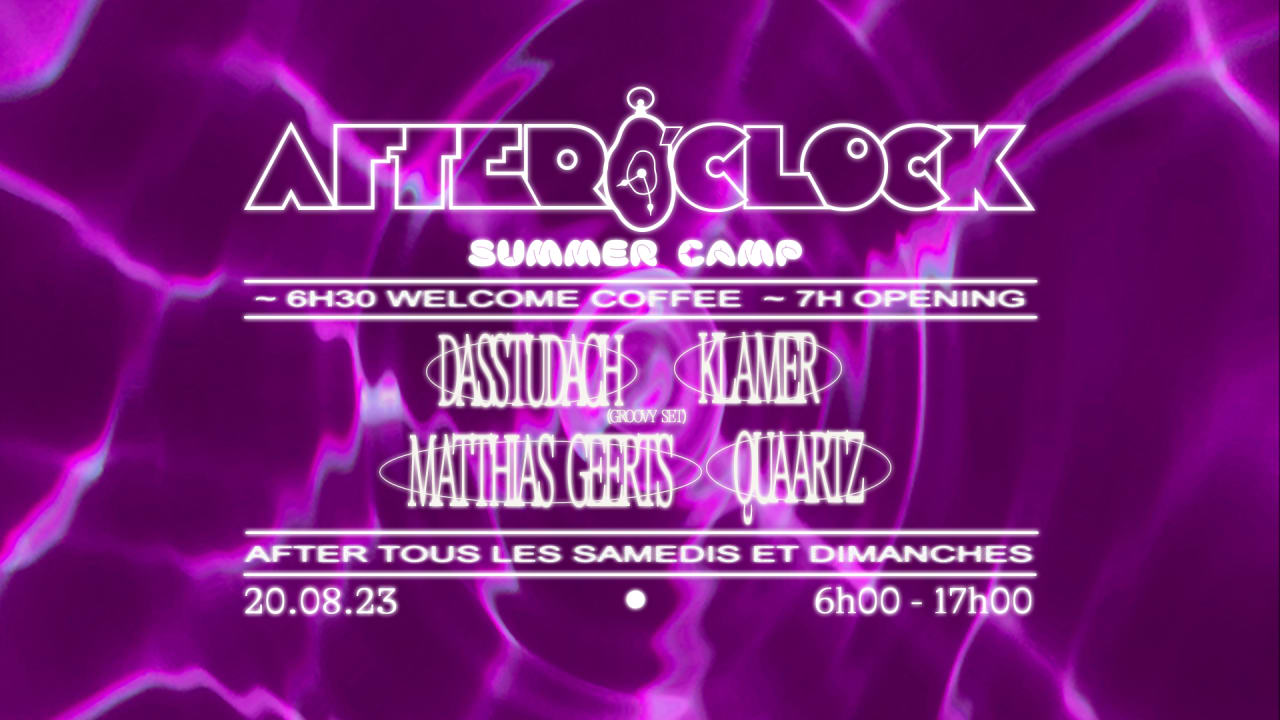 After O'Clock : KLAMER, MATTHIAS GEERTS, DASSTUDACH & more