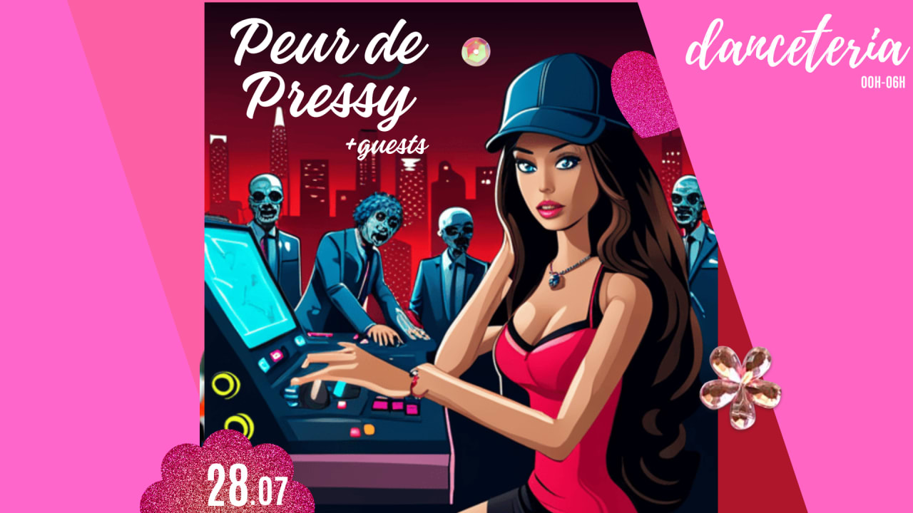 Peur de Pressy + guests